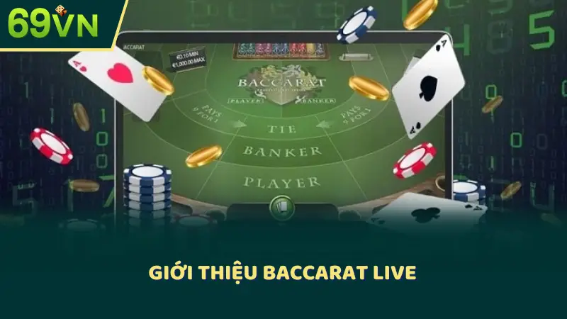 Giới thiệu Baccarat live 