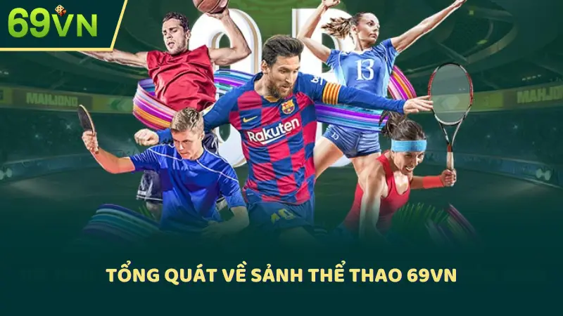 Tổng quát về sảnh thể thao 69VN