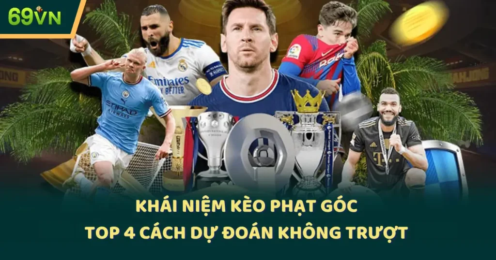 Khái Niệm Kèo Phạt Góc Top 4 Cách Dự Đoán Không Trượt